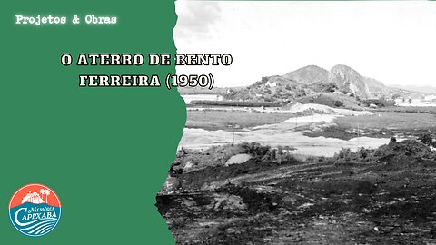 O Aterro de Bento Ferreira (1950)