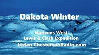 Dakota Winter - Horizons West - Lewis & Clark Expedition - Ep.2/13