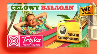 CELOWY BAŁAGAN -Cejrowski- Audycja Podzwrotnikowa 2019/02/09 Program III Polskiego Radia