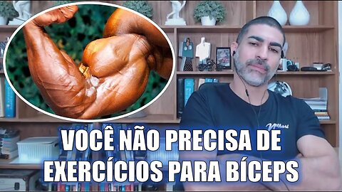 Exercícios de bíceps são desnecessários