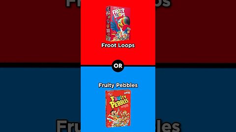 Fruit Loops Vs. Fruit Pebbles?