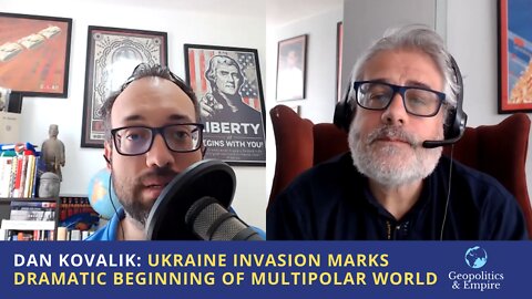 Dan Kovalik: Ukraine Invasion Marks Dramatic Beginning of Multipolar World