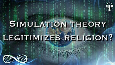 Simulation theory legitimizes religion?