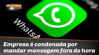 Empresa é condenada por mandar mensagem no Whatsapp fora do horário