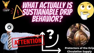 Drip Network what is sustainable drip behavior what to do