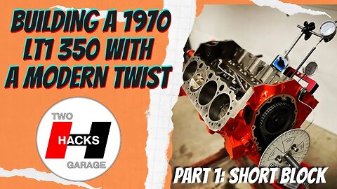 Building a 1970 Chevrolet LT1 350 With a Modern Twist! Part 1: Short Block #engine