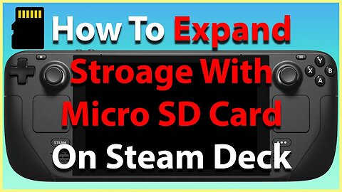 How To Install & Format A Micro SD Card In The Steam Deck