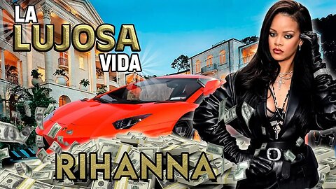 Rihanna | La Lujosa Vida | Mansion, Autos, Marca Fenty, Joyas Y Más