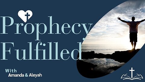 Prophecy Fulfilled 5-24-24