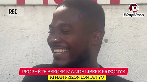 Prophète Berger mande Pou Libere Prizonye Ki Nan Prizon Lontan yo