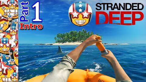 I'm Lost | Stranded Deep | Part 1 Intro | Survival | Crafting | Gameplay | PC