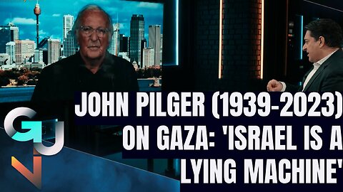 RIP John Pilger (1939-2023): ‘Israel is a Lying Machine, Palestine Has The Right to Defend Itself’