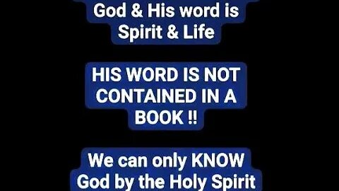 GOD'S WORD CANNOT BE CONTAINED IN A BOOK