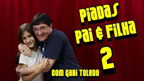 Piadas de Pai e Filha 2