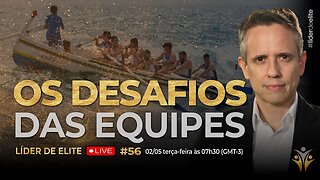 Os Desafios Das Equipes - Líder De Elite LIVE #056