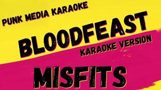 MISFITS ✴ BLOODFEAST ✴ KARAOKE INSTRUMENTAL ✴ PMK