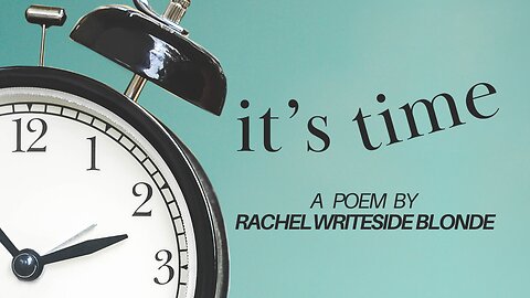 "It's Time" by Rachel Writeside Blonde ⌛