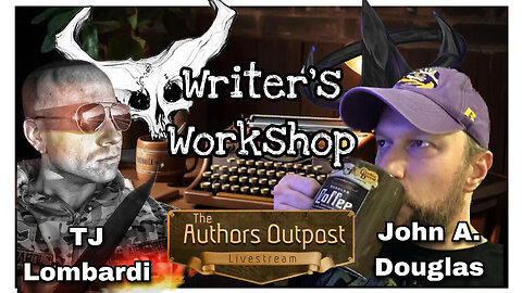 The Author's Outpost Ep. 14: Writer's Workshop w/ TJ Lombardi