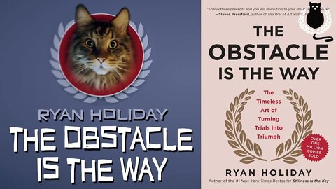The Obstacle Is The Way - Ryan Holiday | Stoic Literature