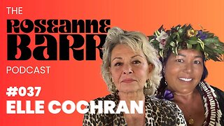 Lahaina, Hawaii Representative Elle Cochran: NO WATER COMING OUT OF FIRE HYDRANTS! | The Roseanne Barr Podcast: Episode 37