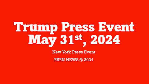 News - Trump Press Event - 6/2/24..