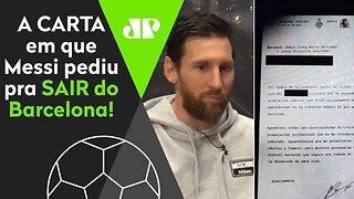 OLHA o que Messi escreveu na CARTA em que pediu pra SAIR do Barcelona!