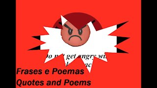 Do not get angry with me... [Quotes and Poems]