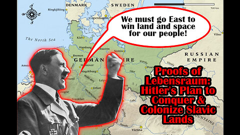 Proofs of Lebensraum: Hitler's Plan to Conquer & Colonize Slavic Lands | Martinez Politix Investigates