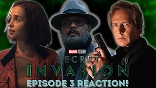 Secret Invasion Episode 3 Reaction!