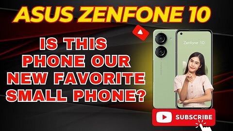 Asus Zenfone 10 | Is this Phone our New Favorite Small Phone ?