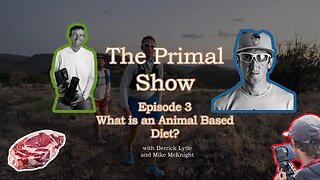 How to Eat Carnivore on a Budget - The Primal Show with Mike McKnight and Derrick Lytle Episode 2