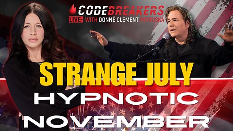 CodeBreakers Live: STRANGE JULY HYPNOTIC NOVEMBER