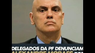 UEGENTE Delegados da Polícia Federal denunciam Alexandre de Moraes por abuso de autoridade