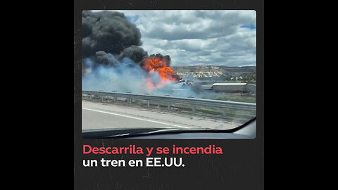 Un tren con combustible descarrila y se incendia en EE.UU.