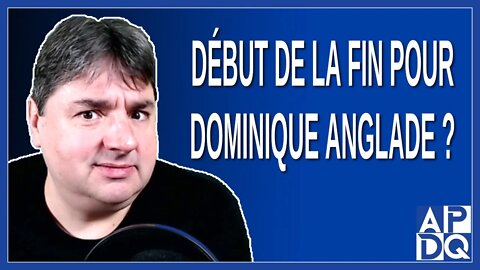 Est-ce que c'est la fin de Dominique Anglade ?