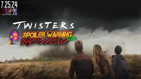 Twisters (2024)🚨SPOILER WARNING🚨Review LIVE | 7.25.24