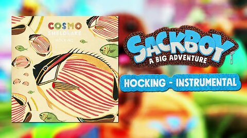 Sackboy: A Big Adventure OST - Hocking (Instrumental)