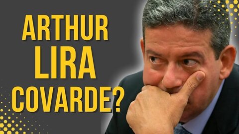 Daniel Silveira uma vítima da covardia de Arthur Lira?