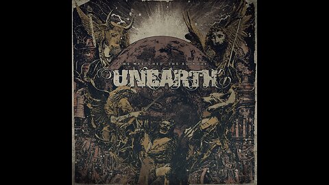 Unearth - The Wretched; The Ruinous