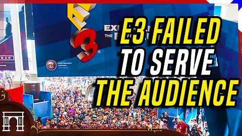 E3 Is Officially Dead! Because It Forgot Who It's Audience Was, Gamers! Not Tourists