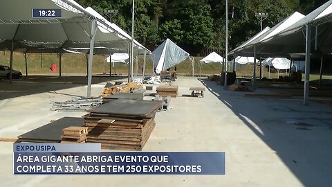 Expo Usipa: Área gigante abriga evento que completa 33 anos e tem 250 expositores.