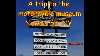 A trip to the motorcycle museum. Newburgh, NY