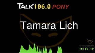 Tamara Lich from @Bret_Sears Twitter Space -106.0 PONY