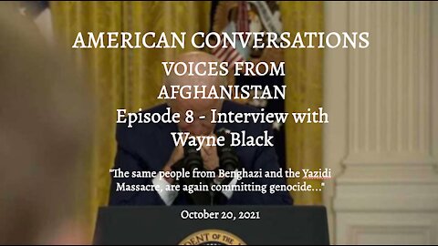 Episode 8 - American Conversations Afghanistan DIY - Interview with Wayne Black