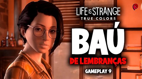 Life is Strange: True Colors - Baú de recordações / Gameplay 9