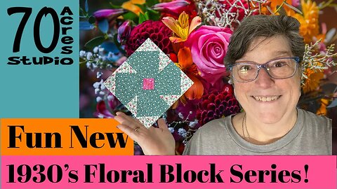 1930's Poseys Series! Flower Blocks. Depression Era Fabrics