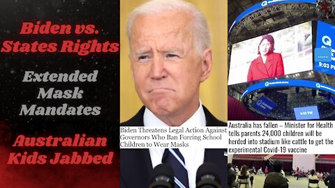 Biden Superseding States Right's By Openly Defying School Mask Mandate Bans | Australian Hell