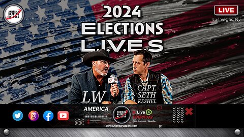 2024 ELECTION L.I.V.E.S w/ LW AND Capt. Seth Keshel