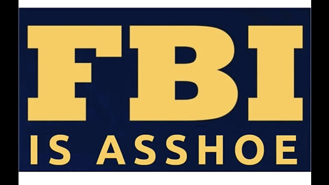 FBI is “ASSHOE”