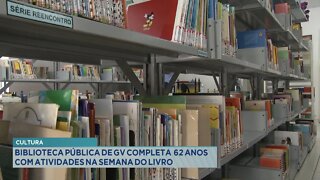 Cultura: Biblioteca Pública de GV completa 62 anos com Atividades na Semana do Livro.